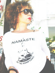 namaste (nah i'm-a-stay) in the hamptons slouchy shirt